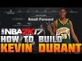 HOW TO MAKE KEVIN DURANT ON NBA 2K17! AMAZING SMALL FORWARD BUILD (MyCareer)