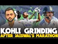 Kohli 40* Grinding after Jaiswal 161 | India leads by 404 runs | India vs Australia 1st Test