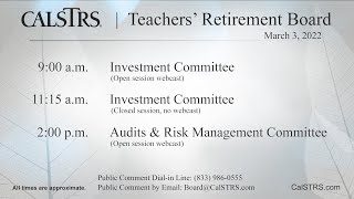 CalSTRS Teachers' Retirement Board Meeting | March 3, 2022