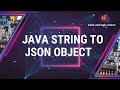 How to convert JAVA Object to JSON and JSON to JAVA Object in detail