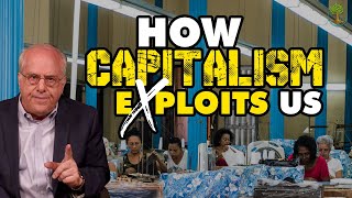 How Capitalism Exploits Us | Richard Wolff