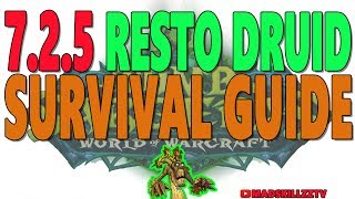 7.2.5 LEGION - RESTO DRUID: Survival Guide (Talents \u0026 Legendaries)