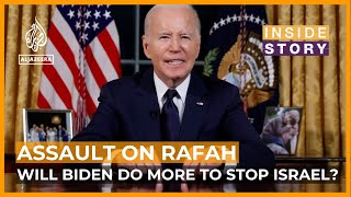 Will Joe Biden do more to stop Israel's assault on Rafah? | Inside Story