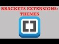 Brackets Extensions - Themes