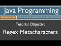 Learn Java Programming - Regex Metacharacters Tutorial
