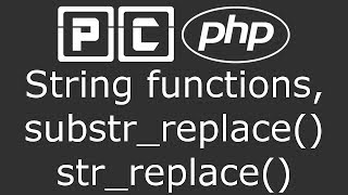 PHP beginners tutorial 25 - string functions, substr replace and str replace