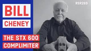 RSR269 - Bill Cheney - Spectra 1964 & The STX 600 Complimiter