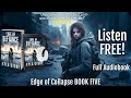 EDGE OF DEFIANCE: Apocalyptic Sci-Fi Thriller Audiobook FULL LENGTH (Edge of Collapse Book FIVE)