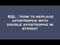 SQL : How to replace apostrophe with double apostrophe in string?