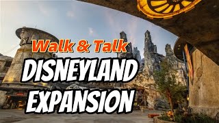 Walk \u0026 Talk | Disneyland Expansion Speculation