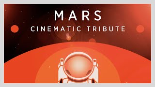 MARS The Red Planet | Cinematic Tribute