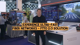 Experience Ultra-Fast Fiber Networks—FTTO 2.0 Solution