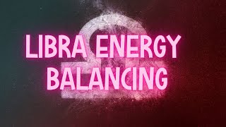 Libra Frequency ♎ Energy Balancing For Libra 369.99 Hz