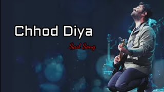 Chhod Diya (Lyrics) - Arijit Singh, Kanika Kapoor | Baazaar #Songs #Shong