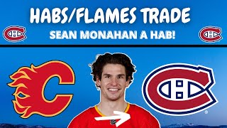 Sean Monahan to the Montreal Canadiens (Trade Review , Habs/Flames)
