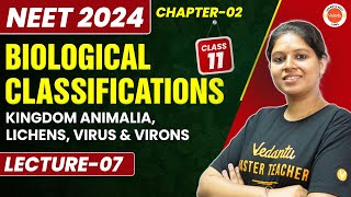 Kingdom Animalia, Lichens, Viruses \u0026 Virons - Biological Classification Class 11 Biology - L7 | NEET