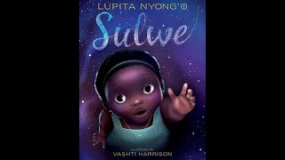 #Sulwe #LupitaNyongo #readaloud #kidsselflove Sulwe By Lupita Nyong'o.