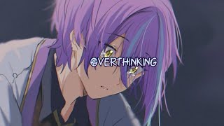 Christian Nightcore ~ Overthinking