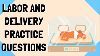 Maternal Newborn Nursing Practice Questions