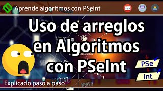 🔷 Arreglos o LISTAS en PSeInt | Cómo hacer ARREGLOS en PSeInt | CURSO de PSeInt 💡