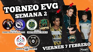 🔥EN VIVO🔥TORNEO EVG - S2🥅VIERNES 7 FEBRERO 2025🥅