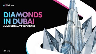 Diamonds In Dubai - MaVie Global VIP Experience