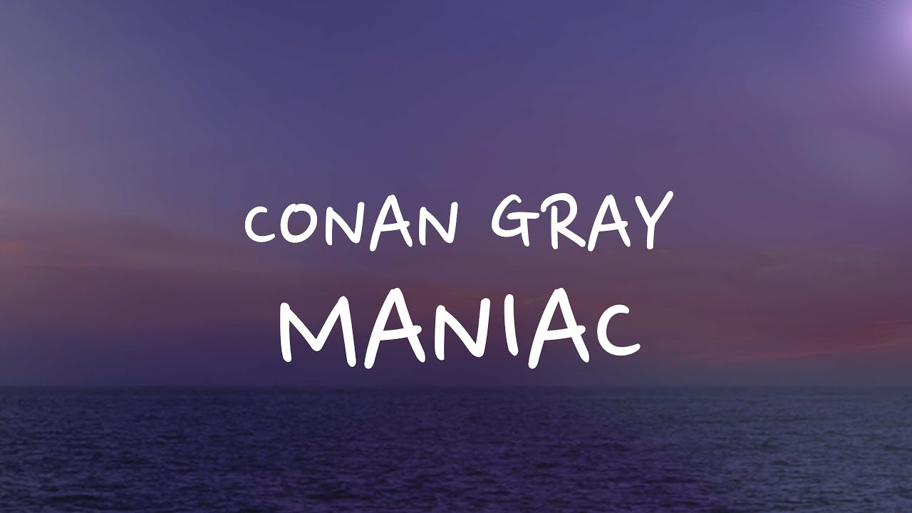 Conan Gray Maniac Lyrics Chords Chordify