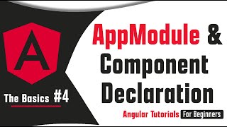 Angular Tutorials for Beginners - AppModule and Component Declaration