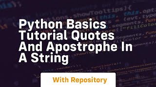 Python basics tutorial quotes and apostrophe in a string
