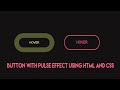 Buttons With Pulse Effects Using Only HTML & CSS