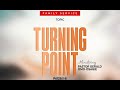 FAMILY SERVICE  ||  TOPIC: TURNING POINT