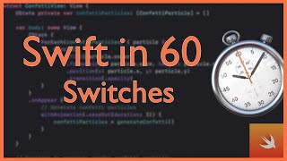 Switch Statements | Swift in 60 | Swift Basics Explained
