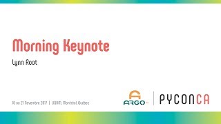 PyCon Canada 2017 - Lynn Root (Sunday Morning Keynote)