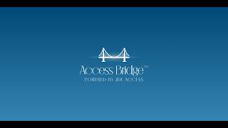 Access Bridge™ Demo Walkthrough