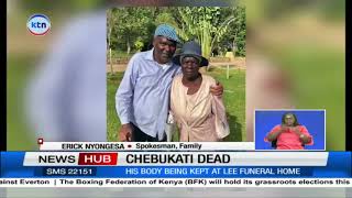 Chebukati's family yet to decide whether to conduct a post mortem to know the cause of his death