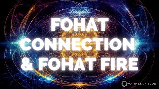 Fohat Connection \u0026 Fohat Fire / Energetically Programmed Audio / Maitreya Reiki™