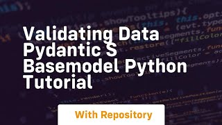 Validating data pydantic s basemodel python tutorial