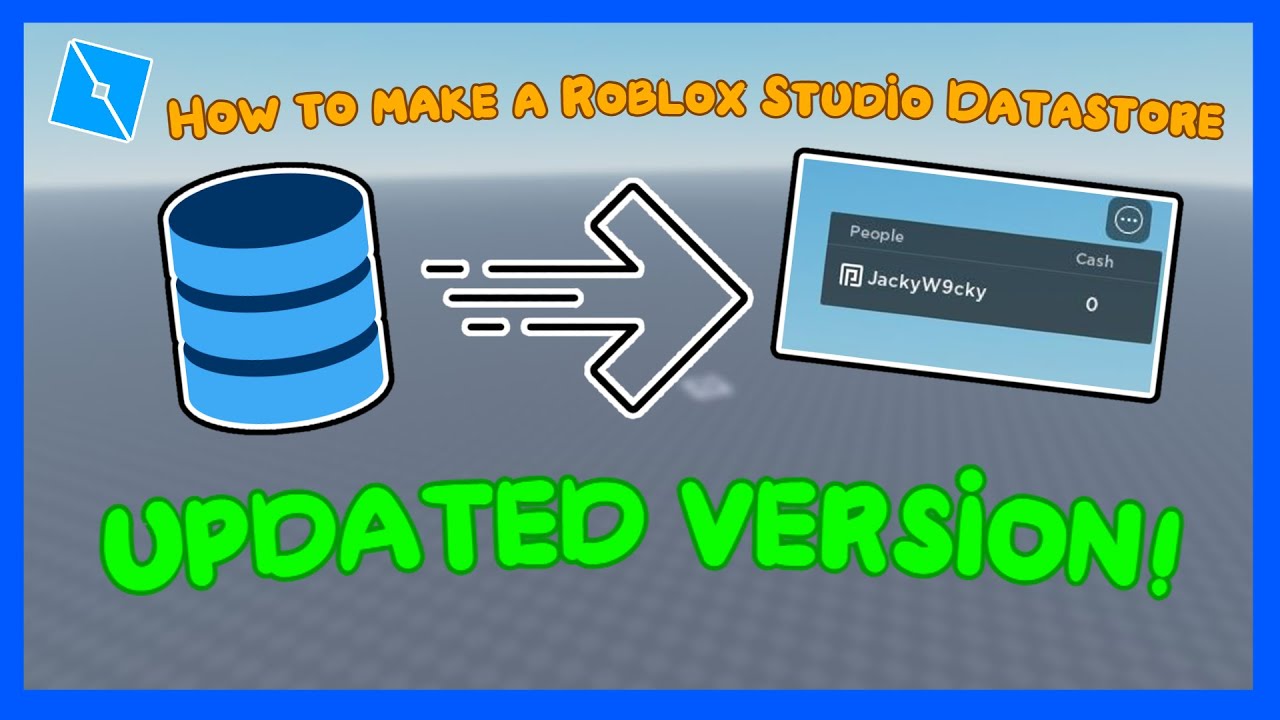 How To Make A ROBLOX DATASTORE In ROBLOX STUDIO (Updated Version 2022 ...