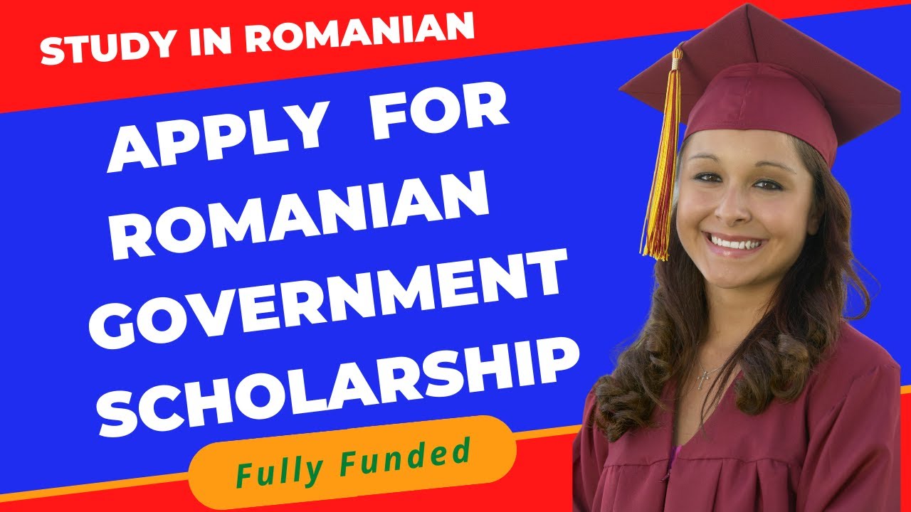 How To Apply For Romanian Government Scholarship 2023-2024 Step By Step ...