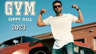 GYM (Official Full Video) | Sippy Gill | Deep Jandu | Happy Raikoti | TIGER | New Punjabi Songs 2023