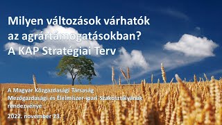 Milyen változások várhatók az agrártámogatásokban? A KAP Stratégiai Terv