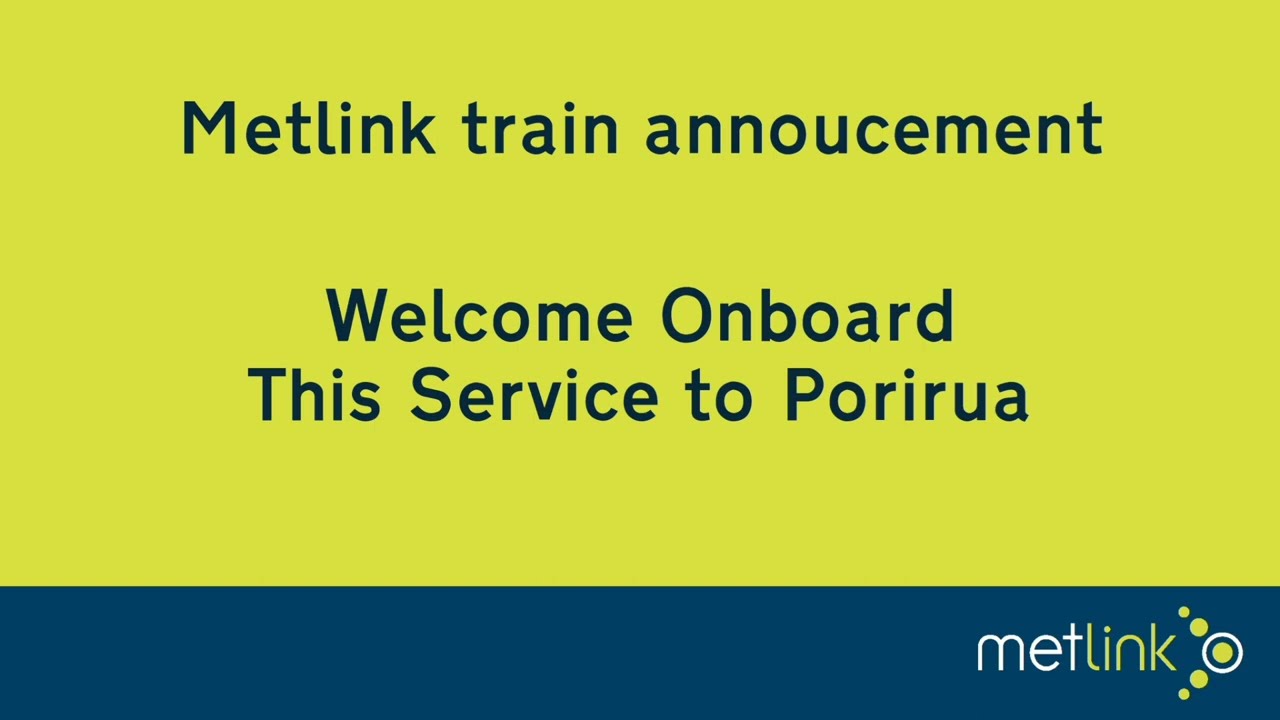 Metlink Train Announcement: Welcome Onboard This Service To Porirua ...