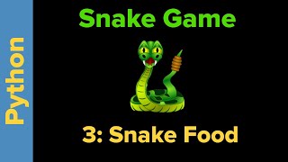 Python Game Programming Tutorial: Snake Game Part 3