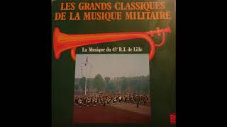 Les grands classiques de la Musique Militaire - Musique du 43ème Régiment d'Infanterie