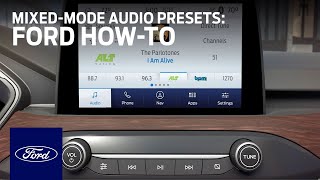 Setting Mixed-Mode Audio Presets | Ford How-To | Ford
