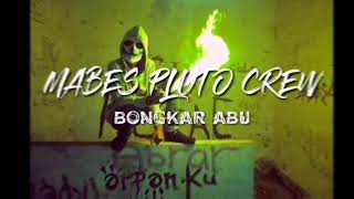 MABES PLUTO CREW - BONGKAR ABU (LYRIC VIDEO) BY FILEMON PRODUCTION