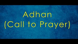 Adhan - Call to Prayer - English translation and transliteration (Hafiz Muhammed Sezgin)