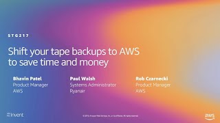 AWS re:Invent 2019: Shift your tape backups to AWS to save time and money (STG217)