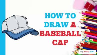 How to Draw a Baseball Cap in a Few Easy Steps: Drawing Tutorial for Beginner Artists
