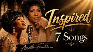 Aretha Franklin Inspired 7 Song Compilation